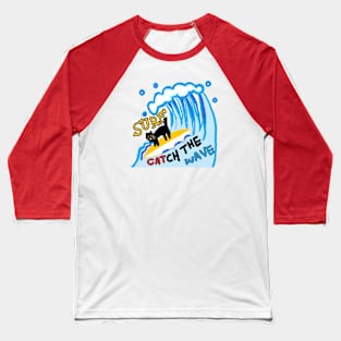 catch the wave Baseball T-Shirt